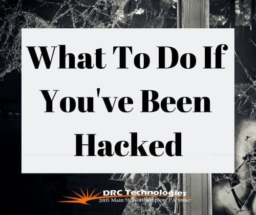 What To Do If You've Been Hacked DRC Technologies